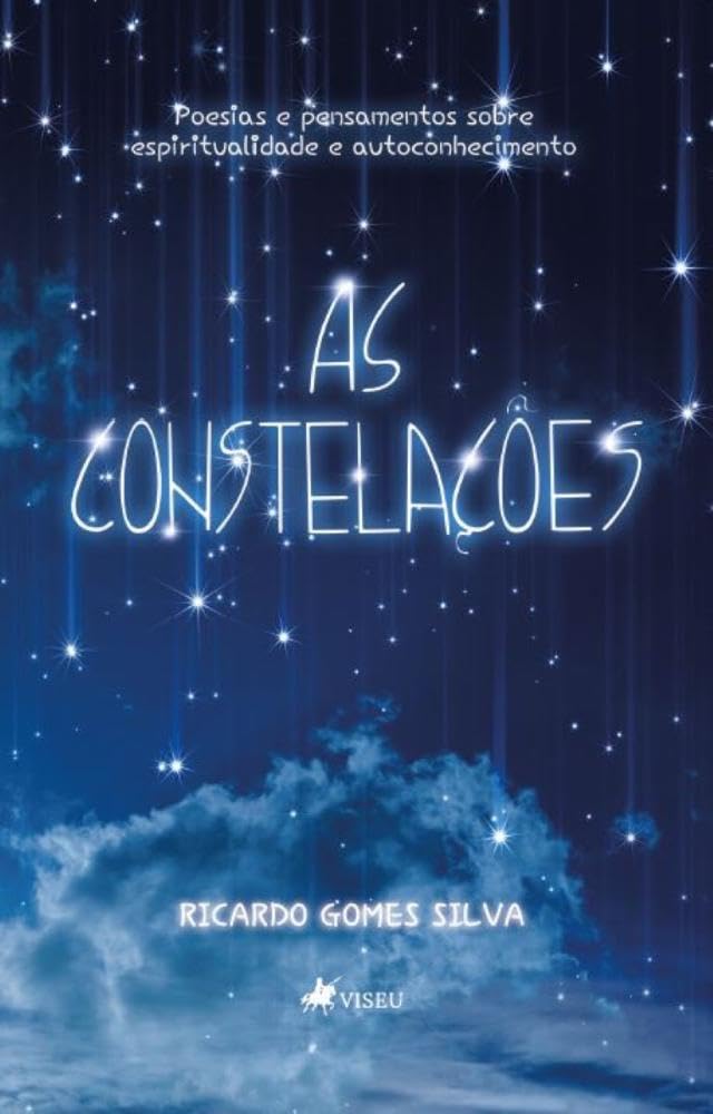 As Constelações: Poesias e Pensamentos sobre Espiritualidade e Autoconhecimento