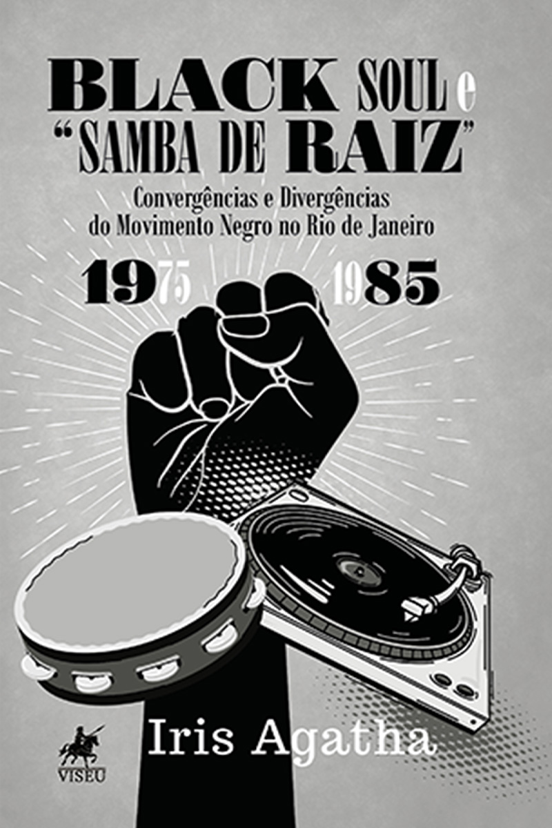 Black Soul e "Samba de raiz": Convergências e Divergências do Movimento Negro no Rio de Janeiro (1975-1985)