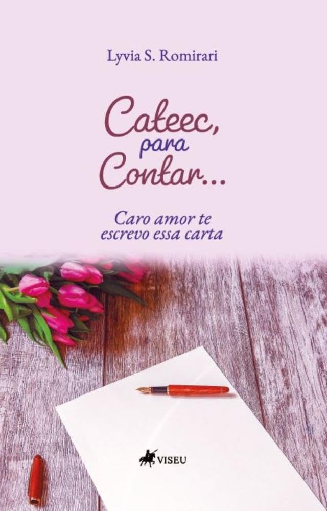 Cateec, para contar...: Caro Amor te Escrevo essa Carta