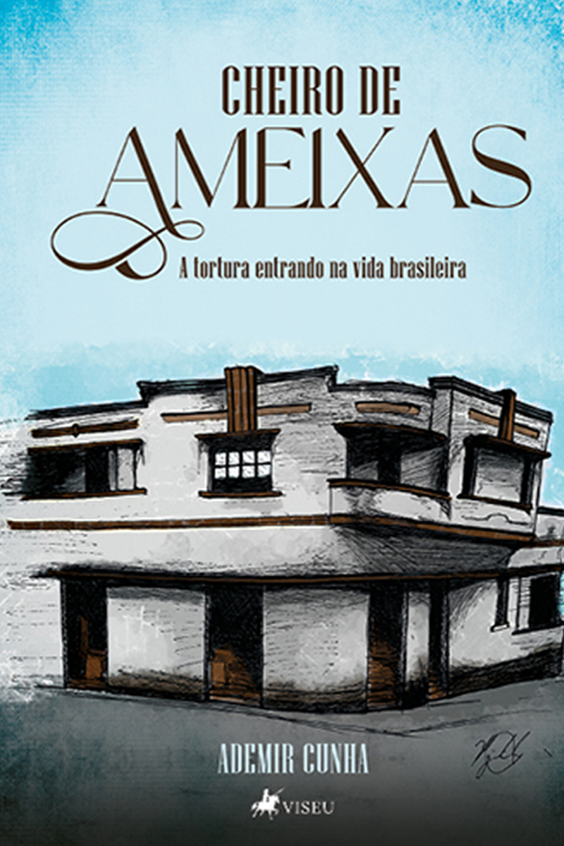 Cheiro de ameixas: A tortura entrando na vida brasileira