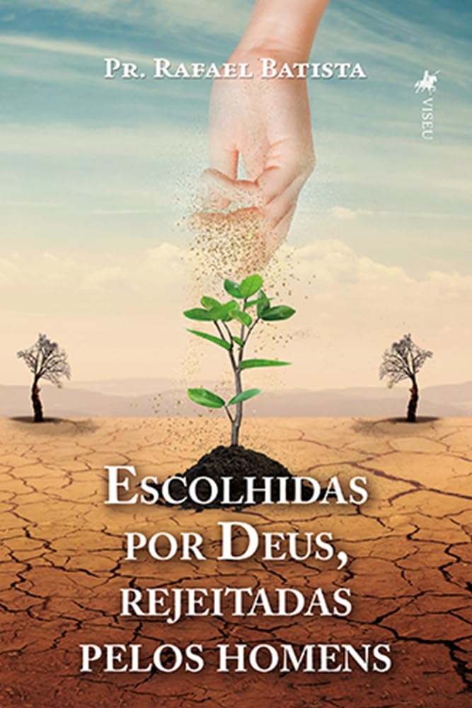 Escolhidas por Deus, rejeitadas pelos homens