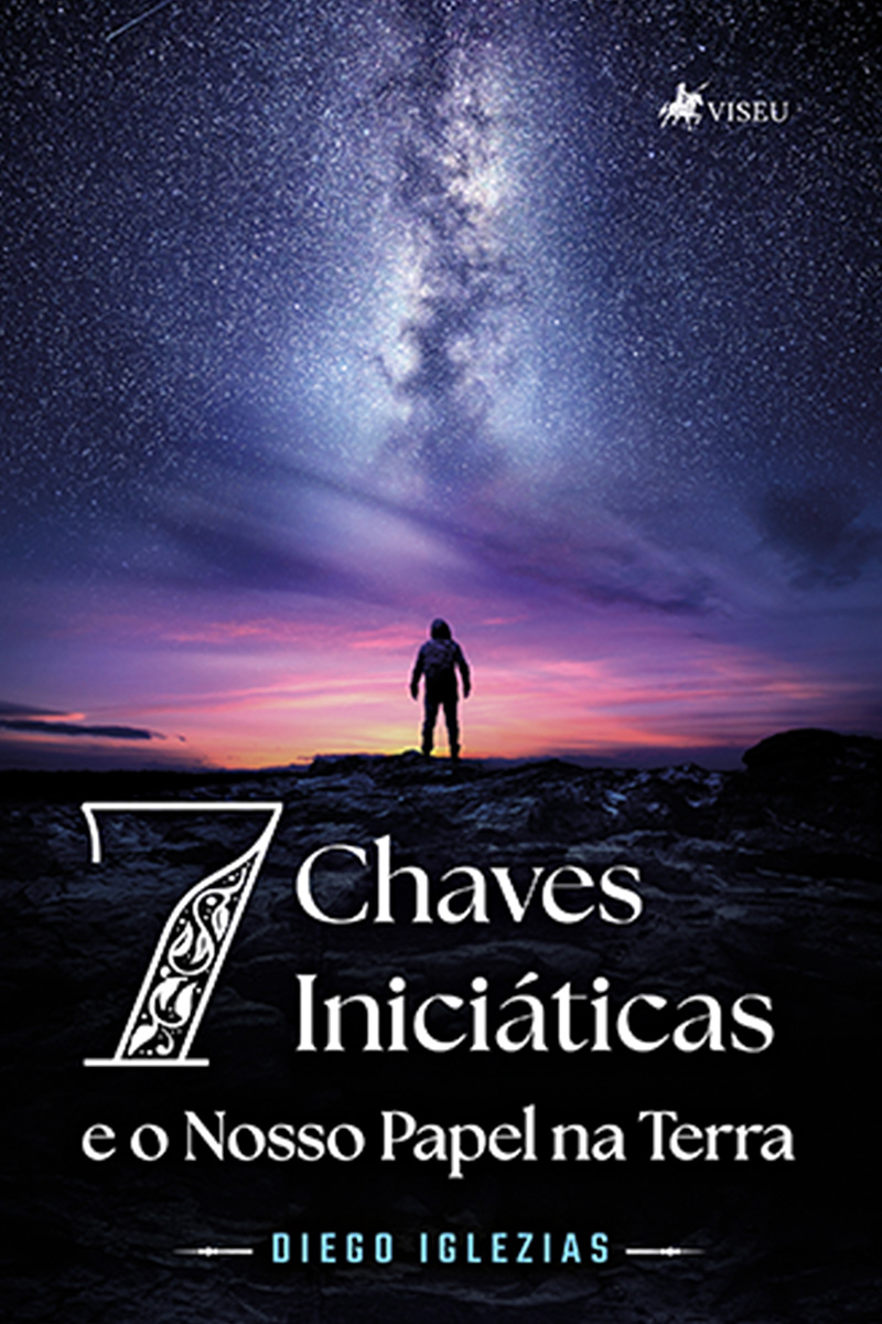 Sete Chaves Iniciáticas e o nosso Papel na Terra