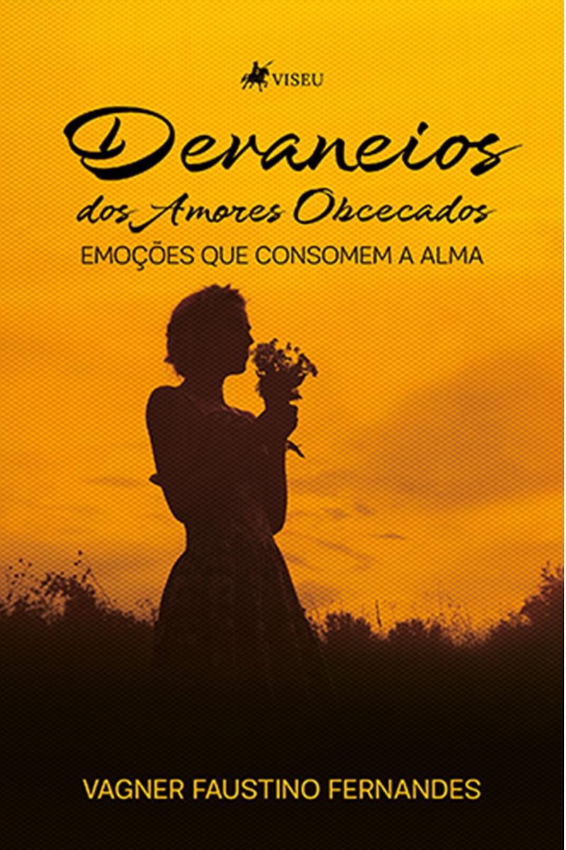 Devaneios dos Amores Obcecados: Emoções que Consomem a Alma
