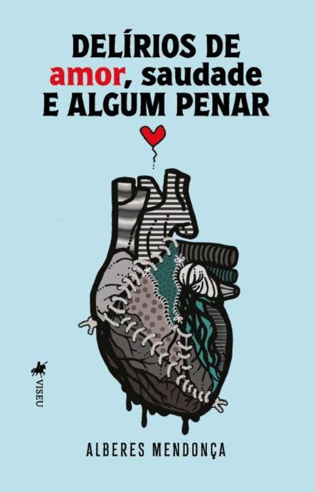 Delírios de amor, saudade e algum penar