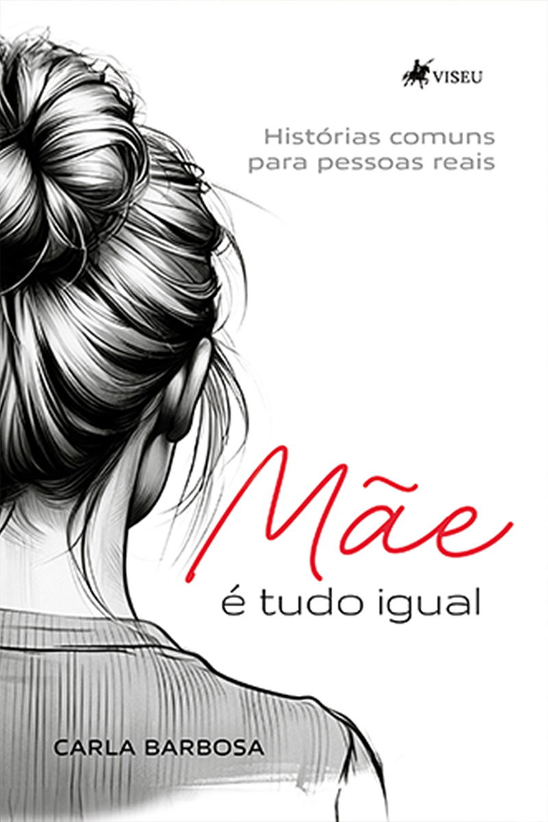 Mãe é tudo igual: Histórias comuns para Pessoas Reais