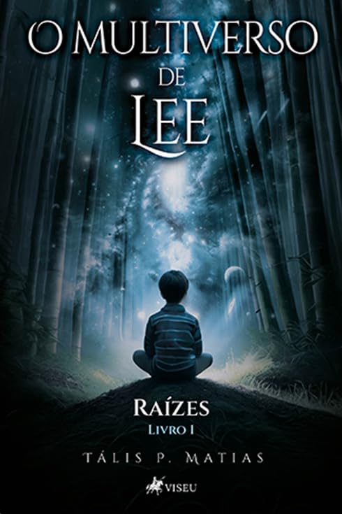 O Multiverso de Lee: Raízes - Livro 01