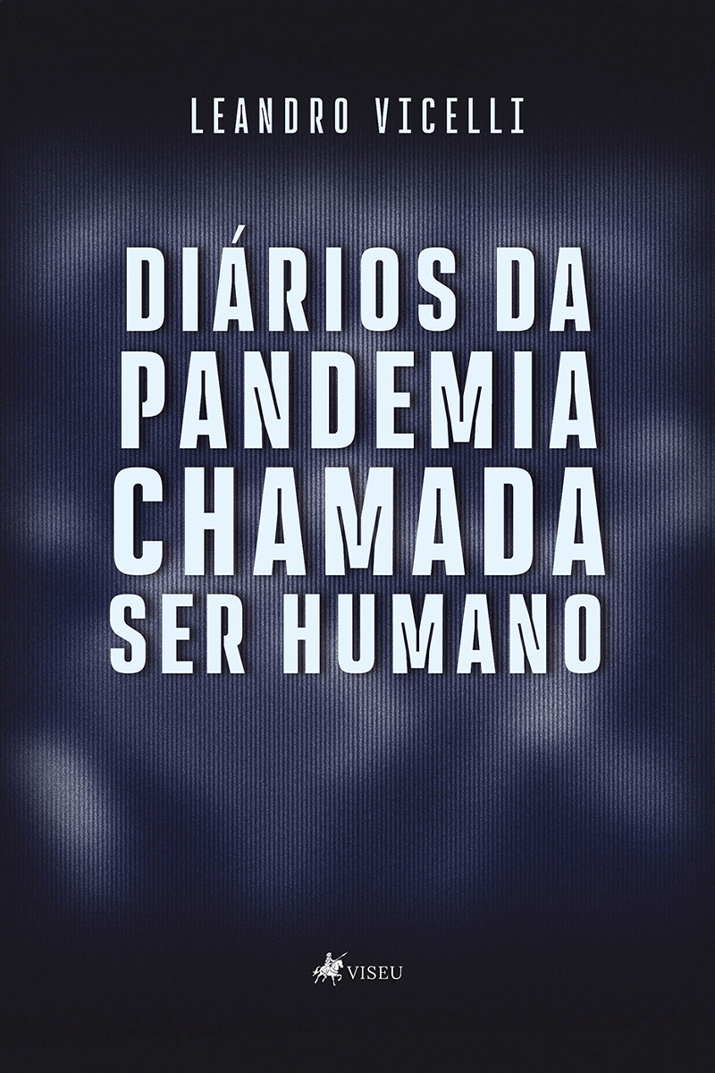 Diários da Pandemia Chamada Ser Humano