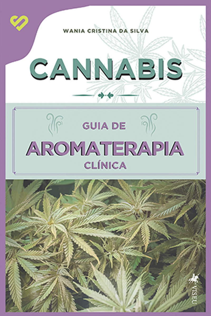Cannabis: Guia de Aromaterapia Clínica