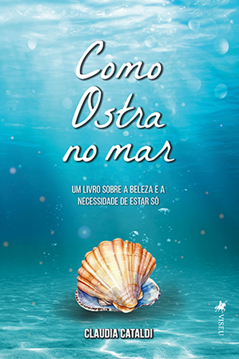 Como Ostra no Mar: Um Livro sobre a Beleza e a Necessidade de Estar Só