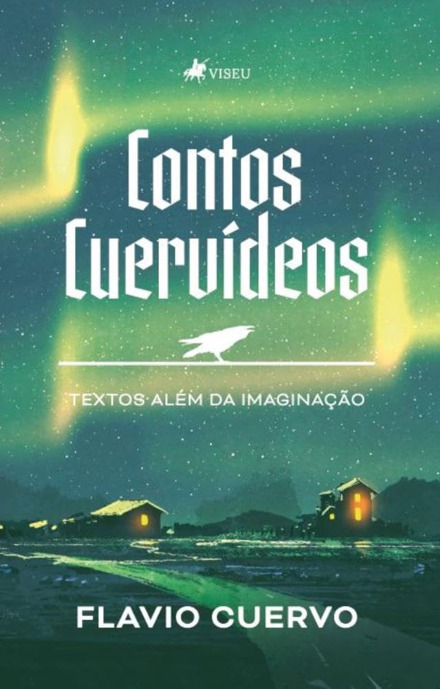 Contos Cuervídeos: Textos Além da Imaginação