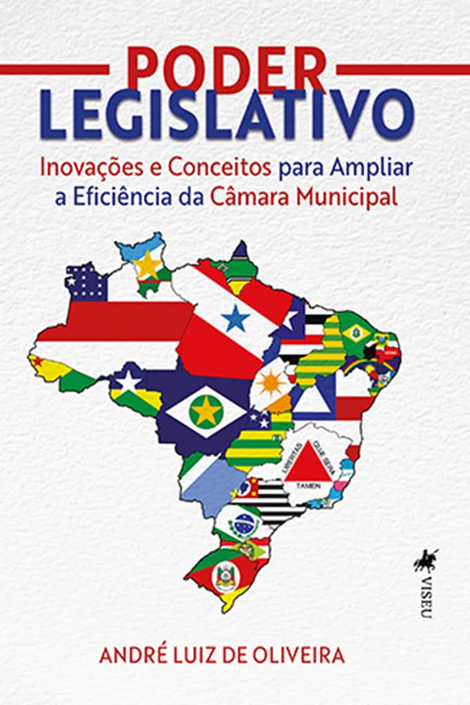 Poder Legislativo: Inovações e Conceitos para Ampliar a Eficiência da Câmara Municipal
