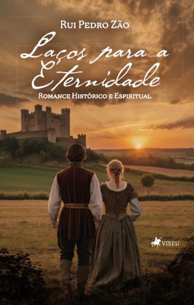 Laços para a Eternidade: Romance Histórico e Espiritual