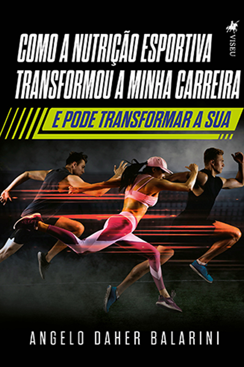 Como a nutrição esportiva transformou a minha carreira e pode transformar a sua