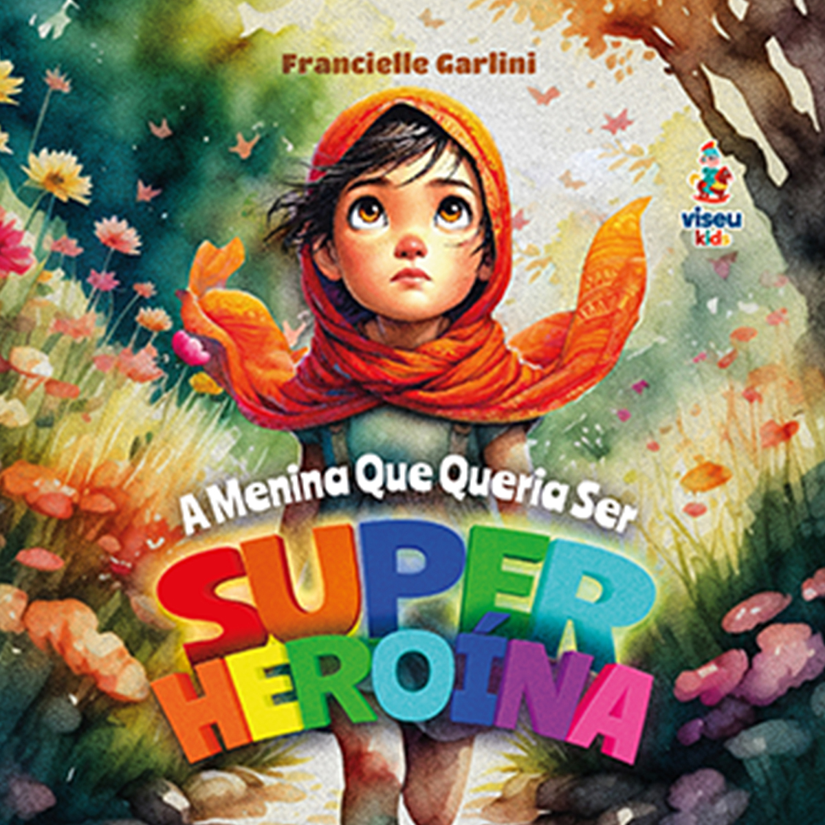 A Menina Que Queria Ser Super-Heroína