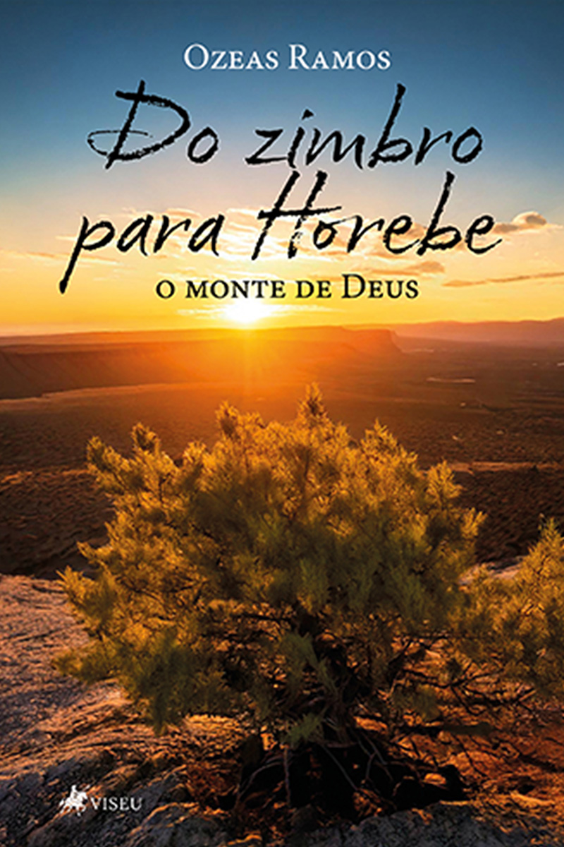 Do Zimbro para Horebe: O monte de Deus