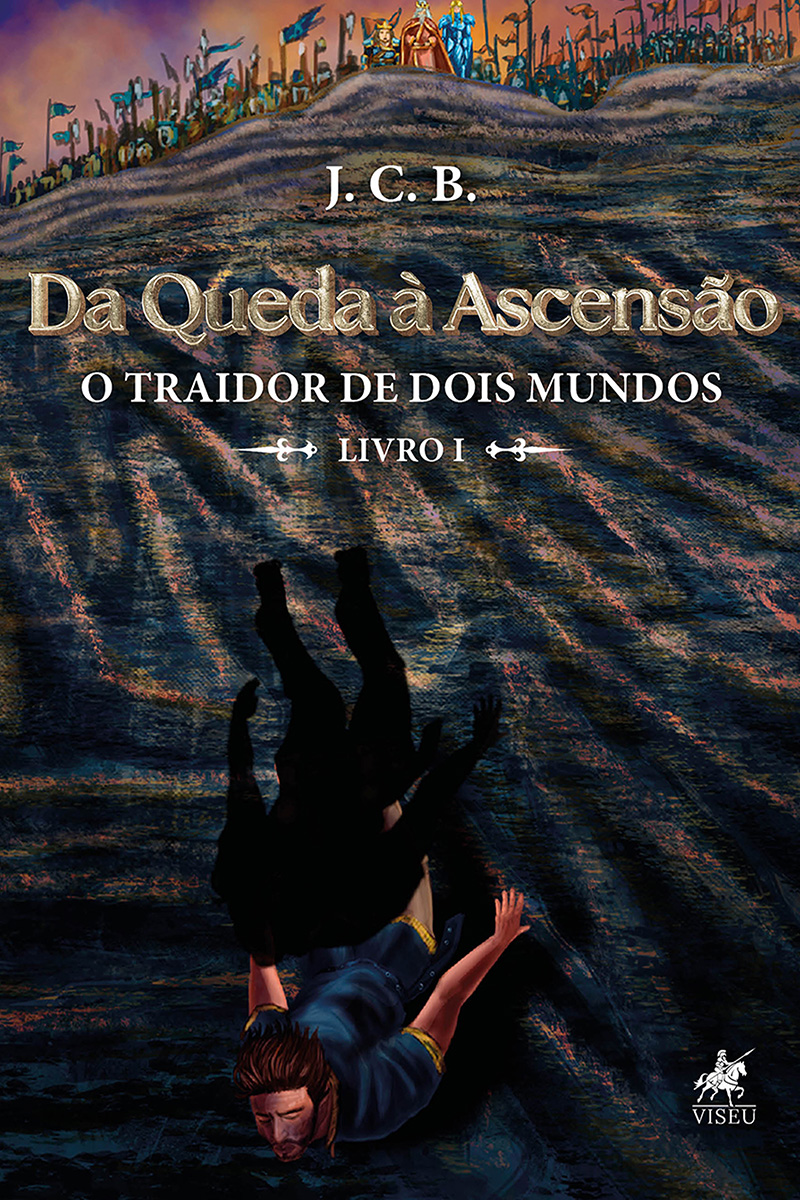 Da Queda à Ascensão: O Traidor de dois Mundos (Livro 1)
