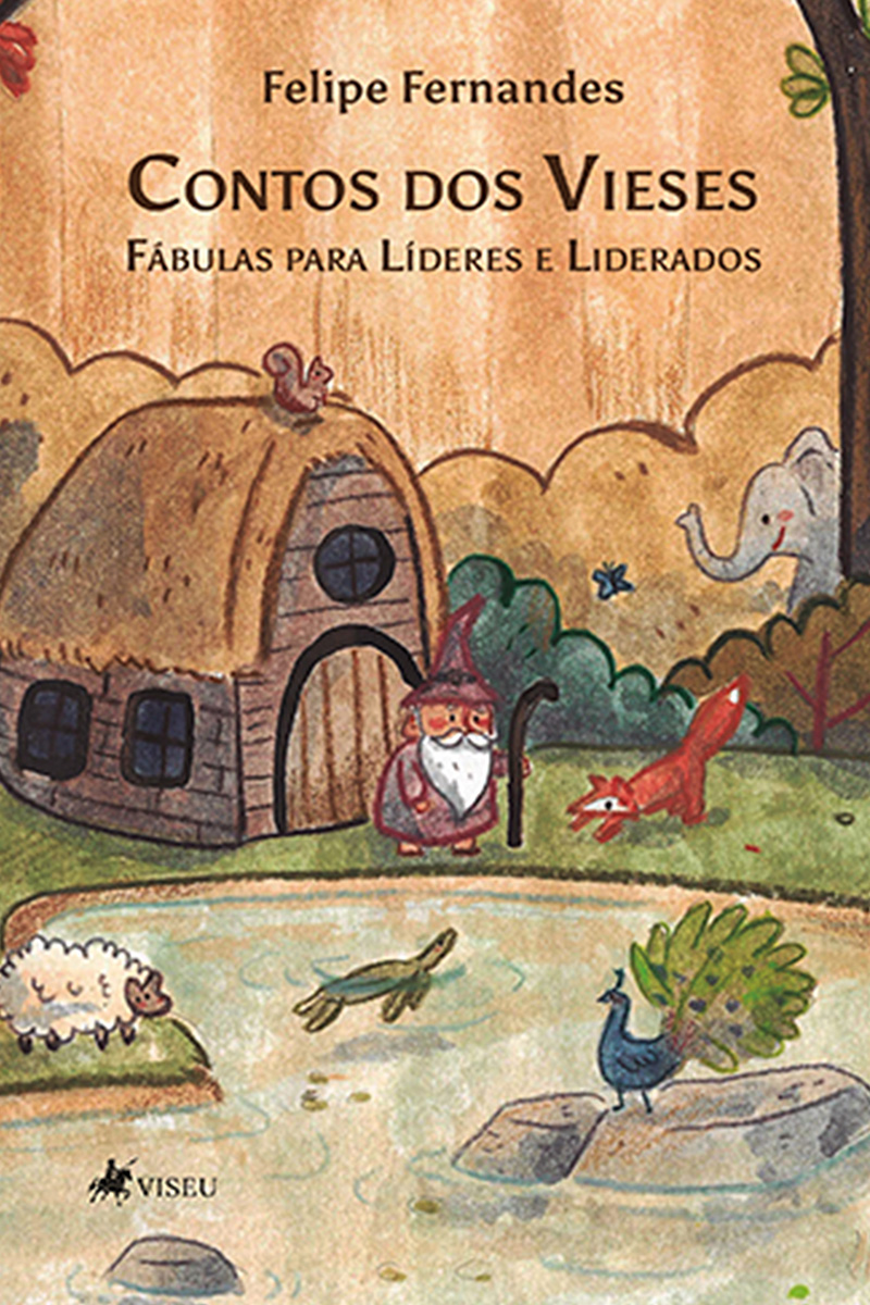 Contos dos Vieses: Fábulas para Líderes e Liderados
