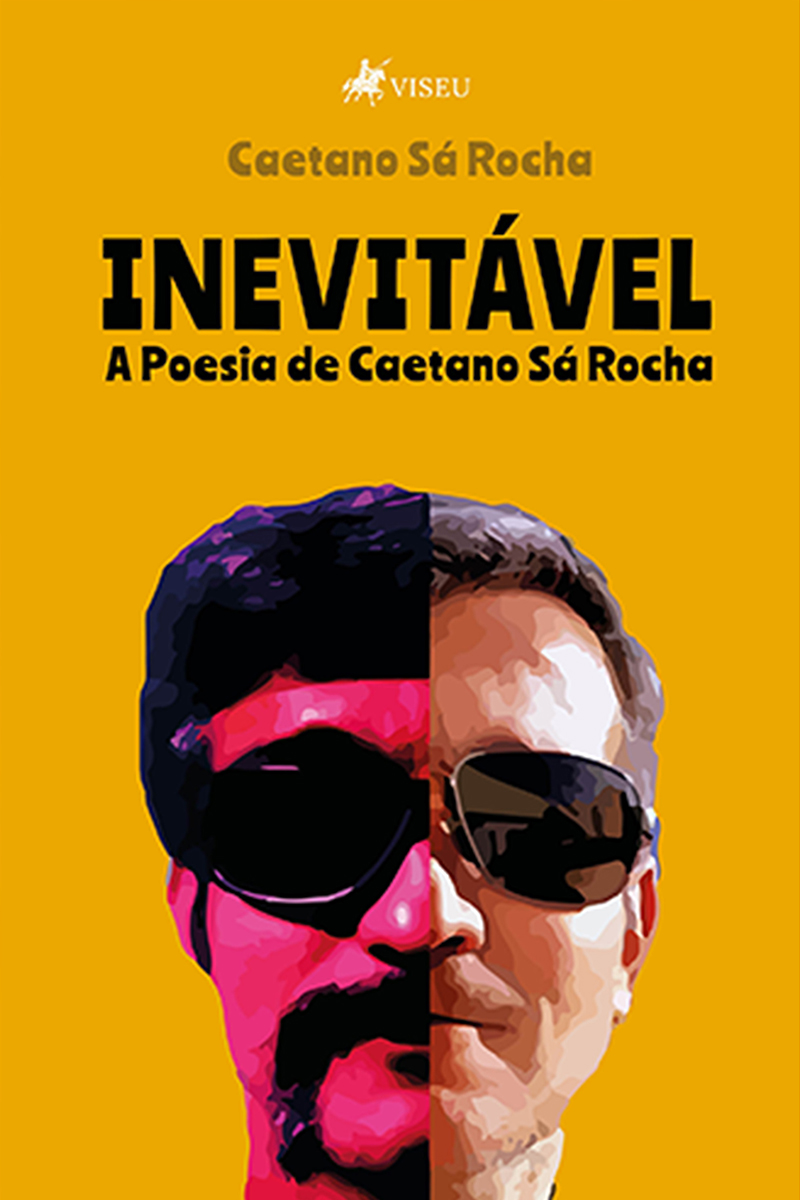 Inevitável: A Poesia de Caetano Sá Rocha