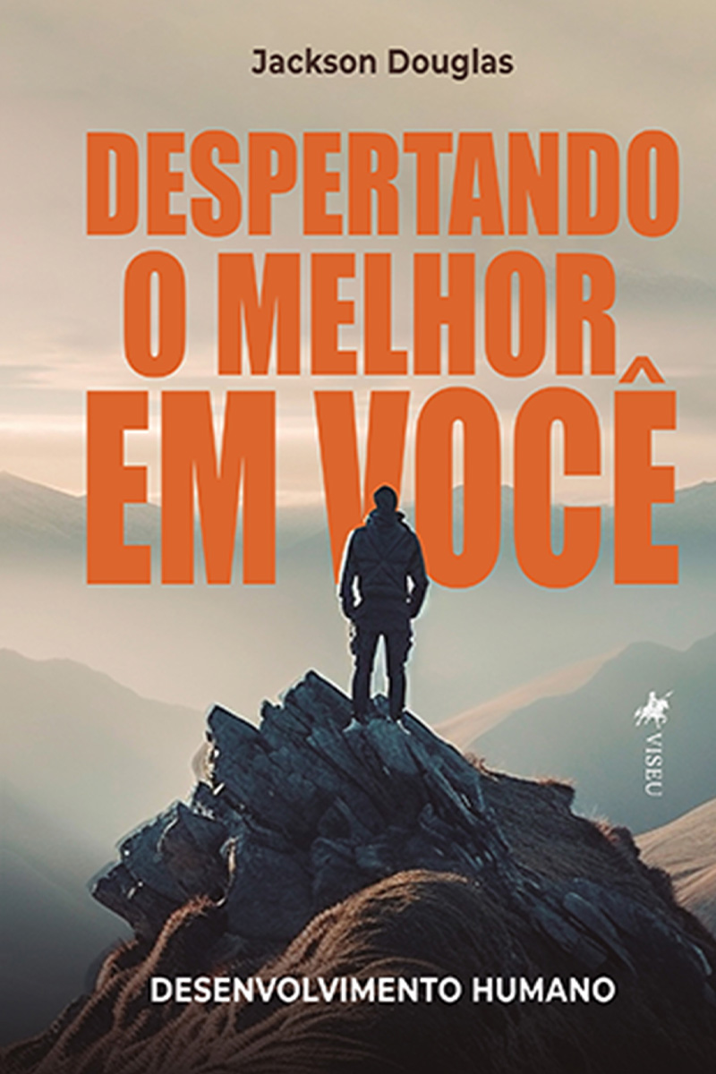 Despertando o melhor em você: Desenvolvimento humano