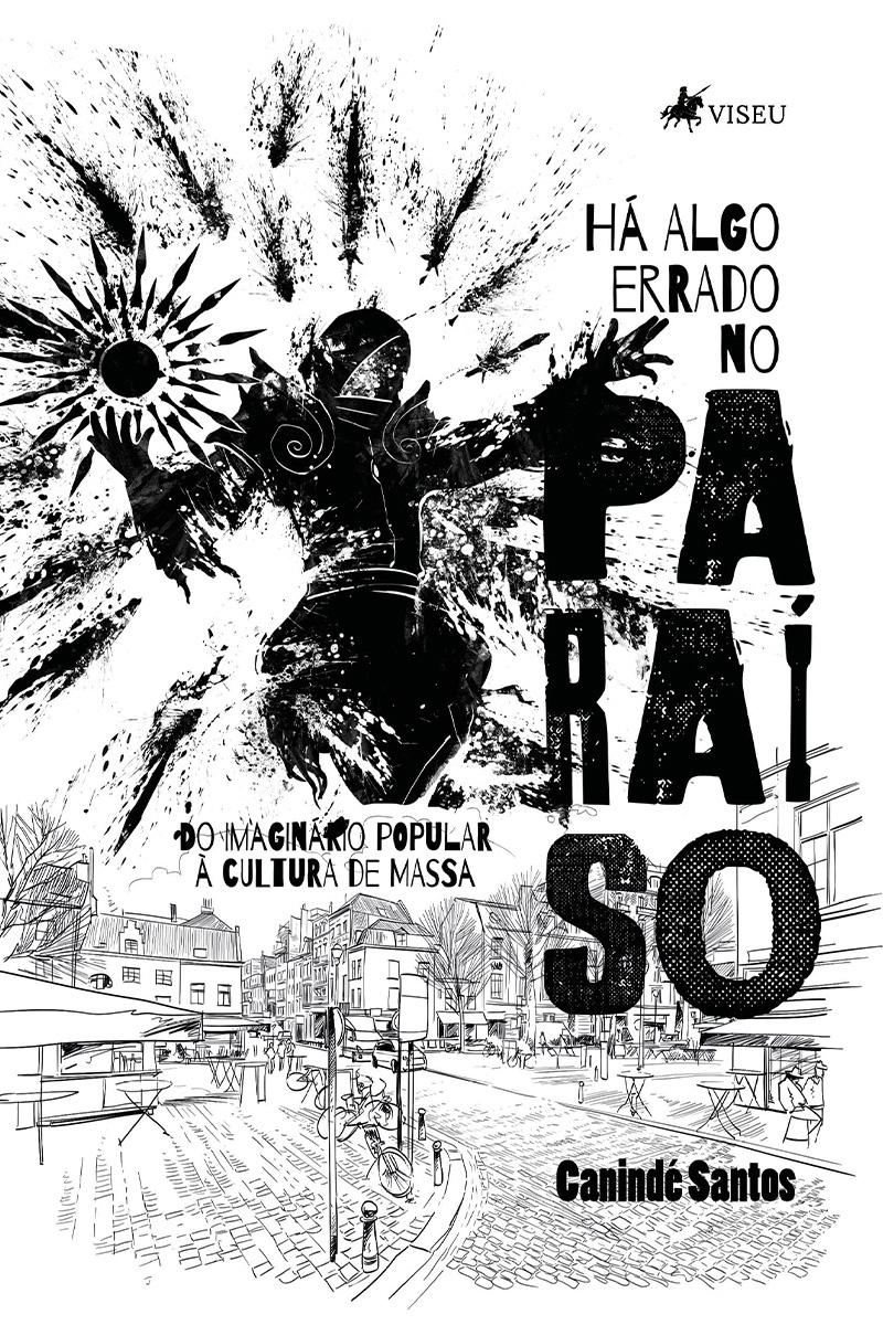 Há algo errado no paraíso: Do imaginário popular à cultura de massa