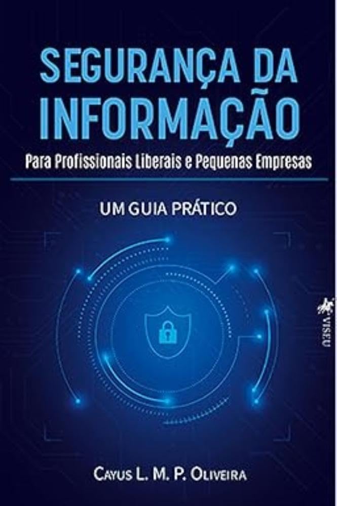 Segurança da Informação para Profissionais Liberais e Pequenas Empresas
