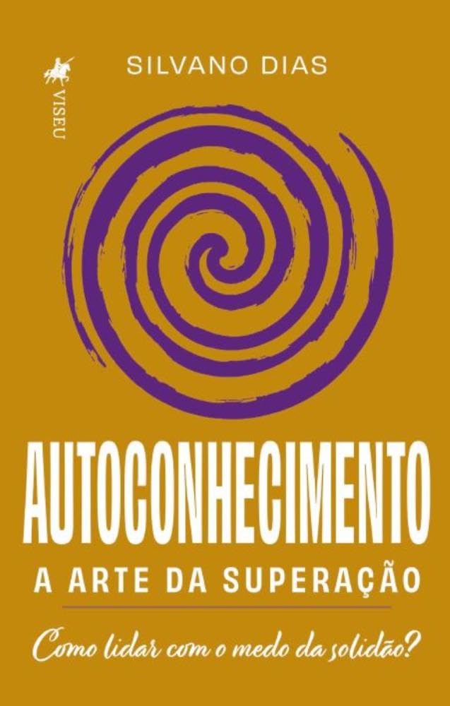 Autoconhecimento: A arte da superação. Como lidar com o medo da solidão?