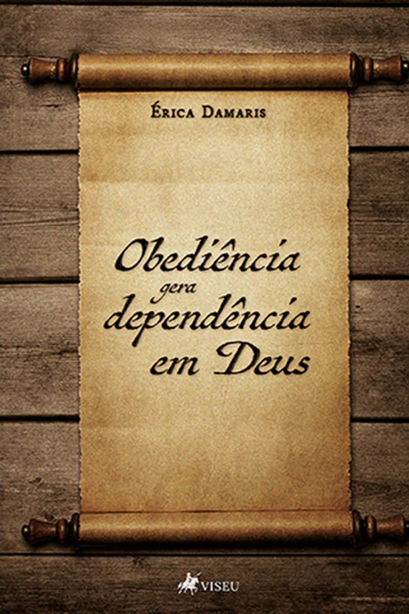 Obediência gera dependência em Deus