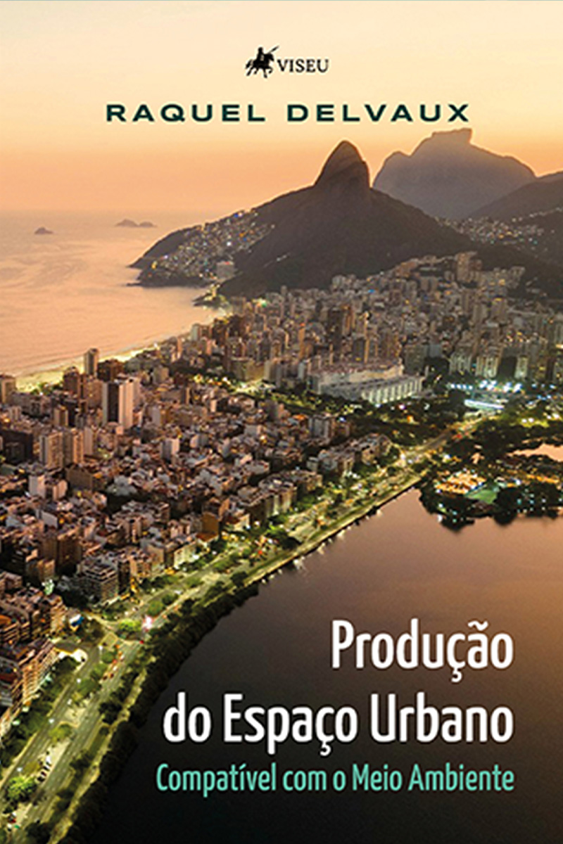 Produção do Espaço Urbano Compatível com o Meio Ambiente 
