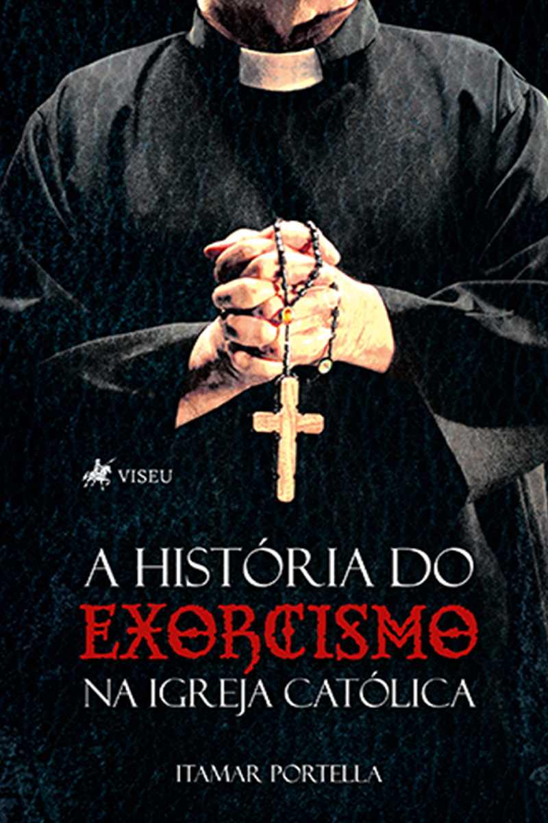 A História do Exorcismo na Igreja Católica