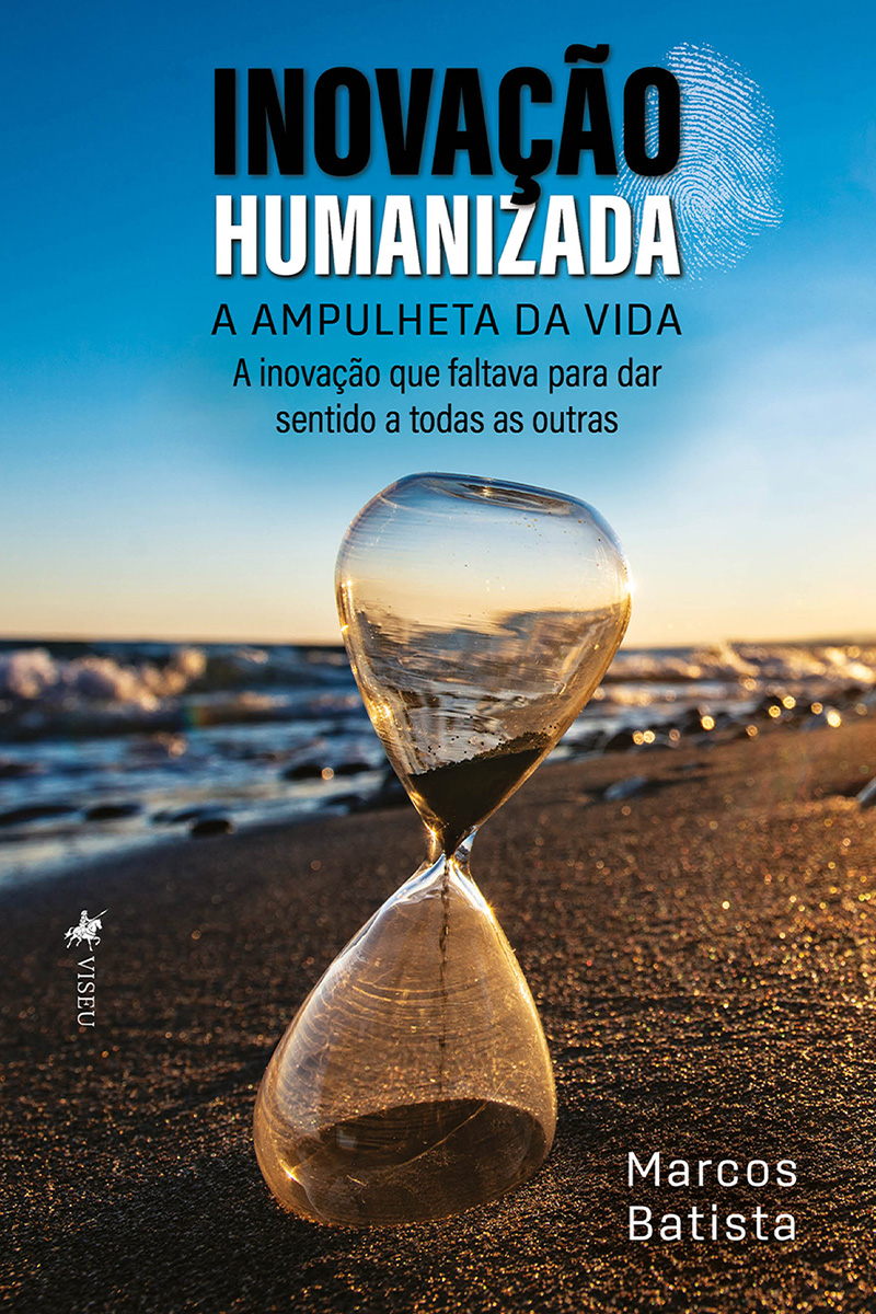 Inovação Humanizada: A inovação que faltava para dar sentido a todas as outras