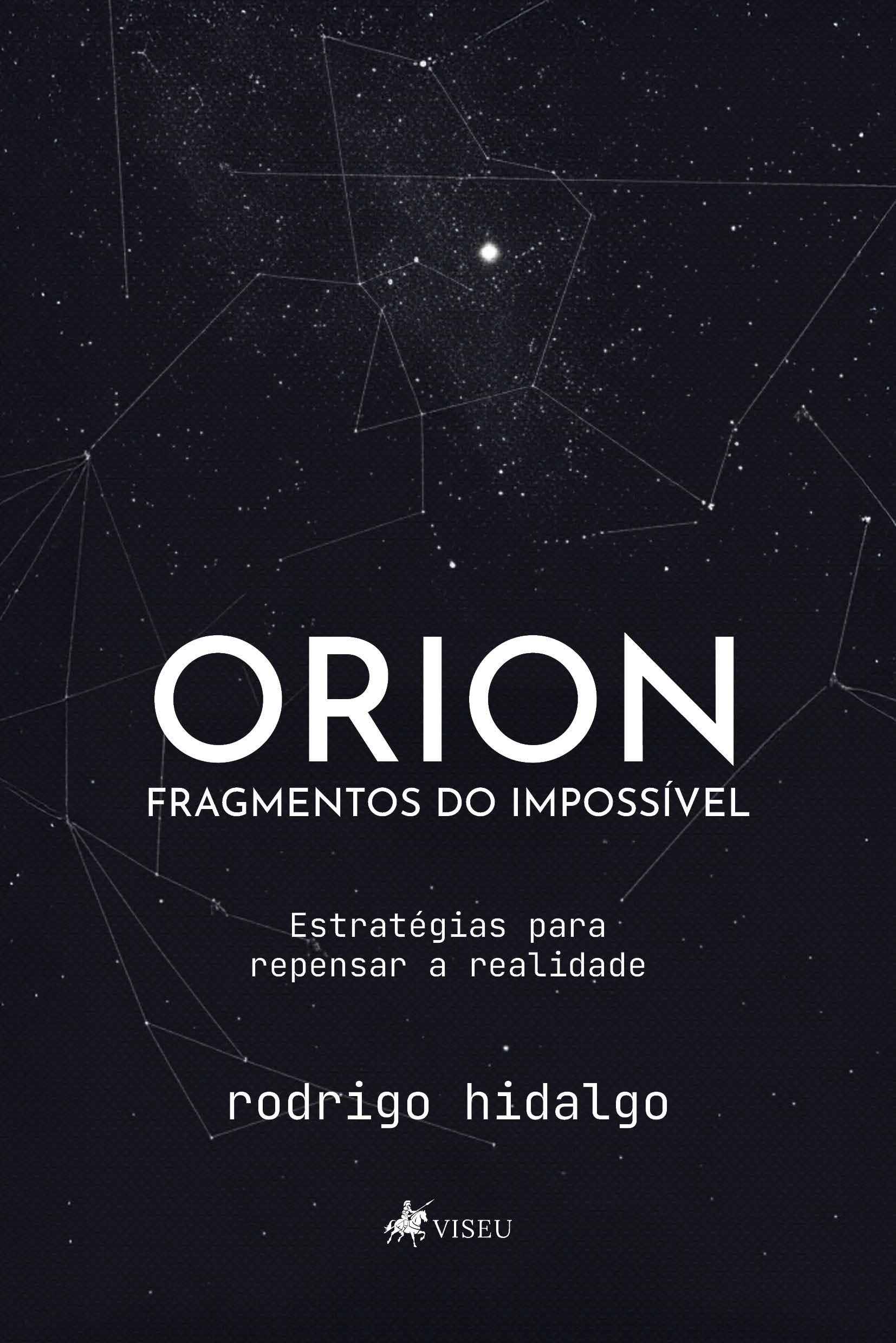 Orion, Fragmentos do Impossível: Estratégias para repensar a realidade