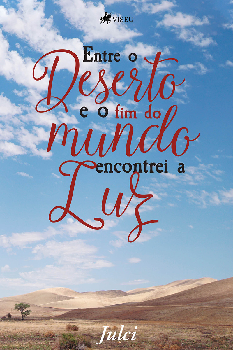 Entre o deserto e o fim do mundo encontrei a luz