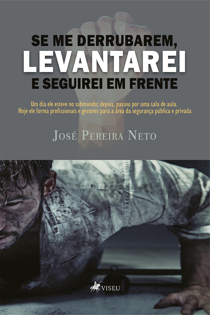 Se me derrubarem, levantarei e seguirei em frente