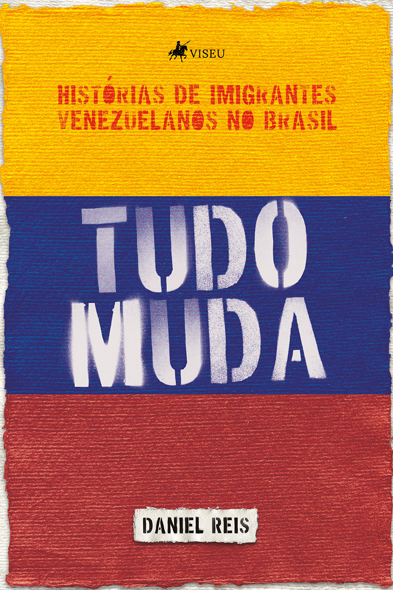 Tudo muda: Histórias de imigrantes venezuelanos no Brasil