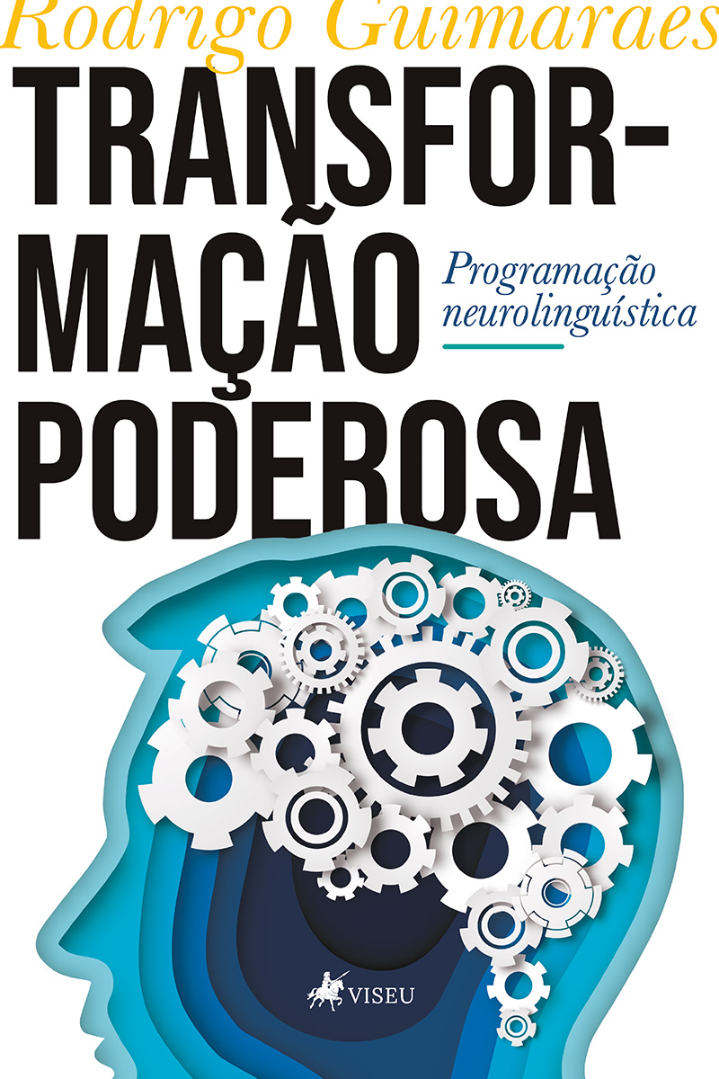 Transformação poderosa: Programação neurolinguística