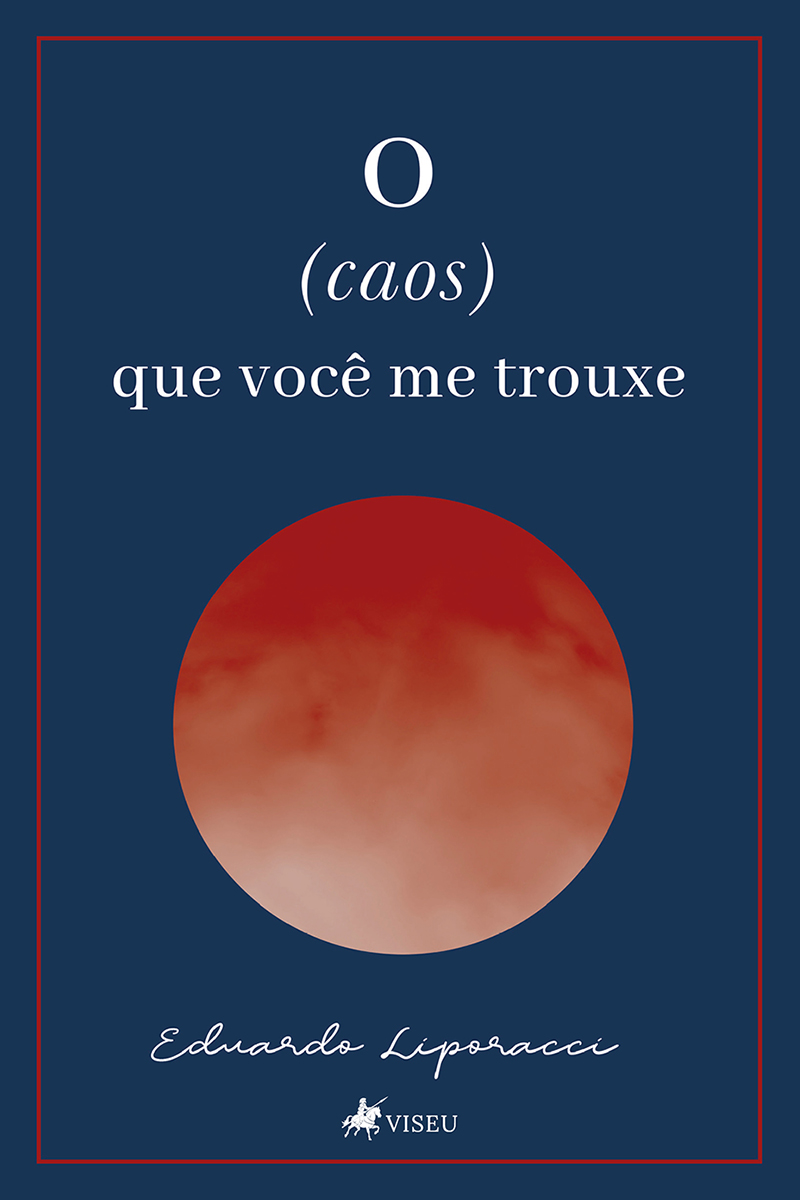 O (caos) que você me trouxe