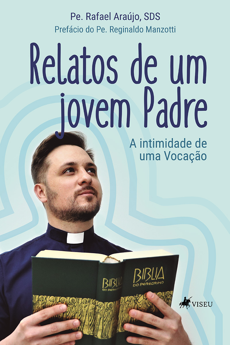 Relatos de um jovem Padre: A intimidade de uma Vocação
