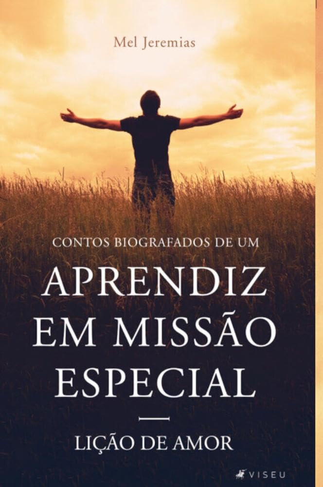 Contos biográficos de um Aprendiz em Missão Especial: Lição de amor