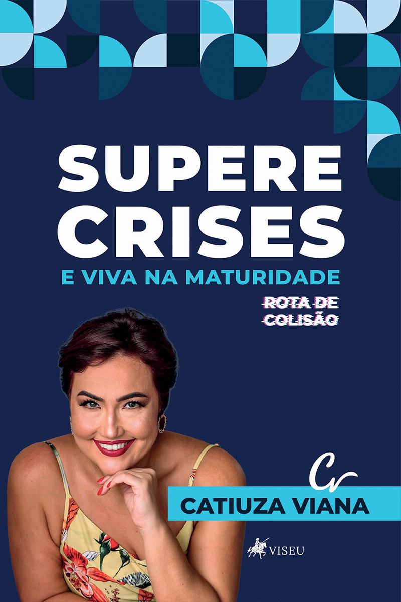 Supere crises e viva na maturidade