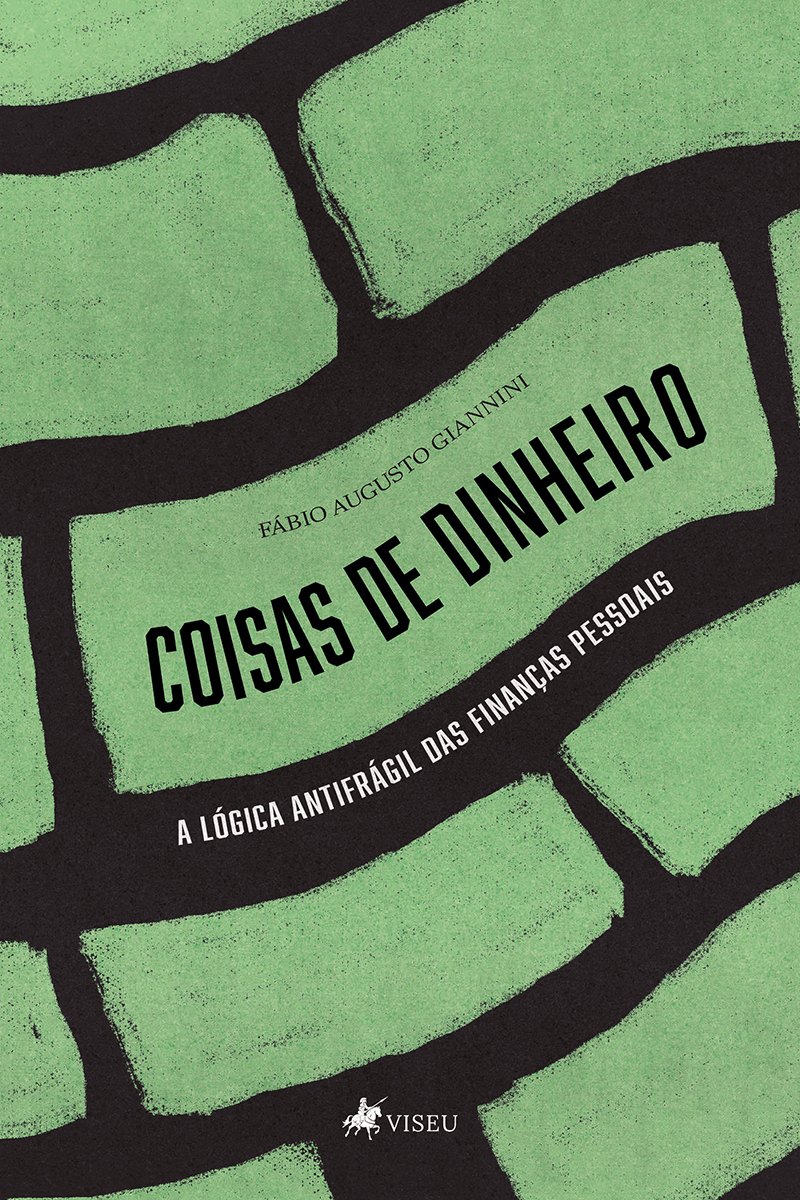 Coisas de Dinheiro: A lógica antifrágil das finanças pessoais