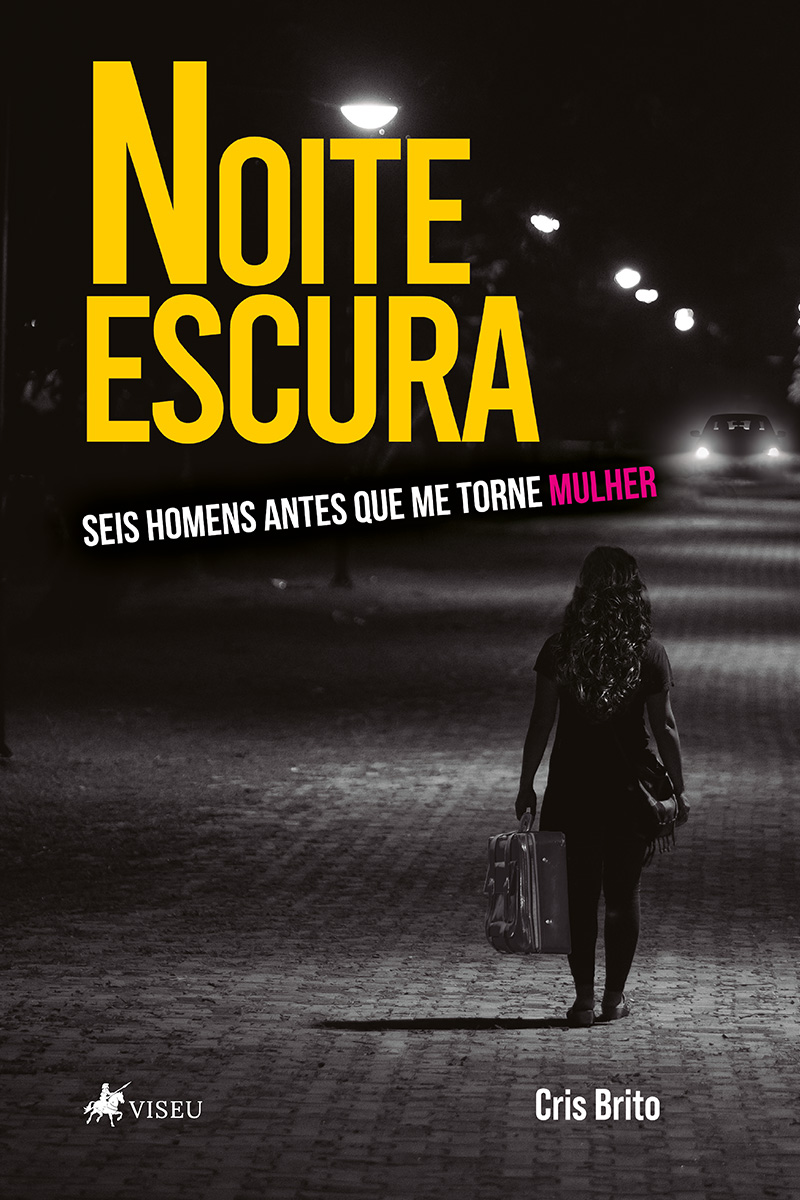 Noite escura: Seis homens antes que me torne mulher