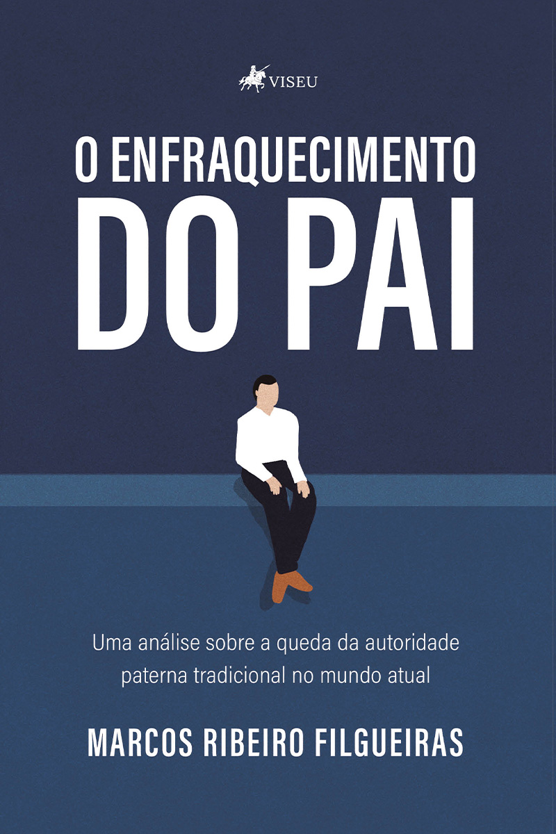 O Enfraquecimento do Pai: Uma análise sobre a queda da autoridade paterna tradicional no mundo atual