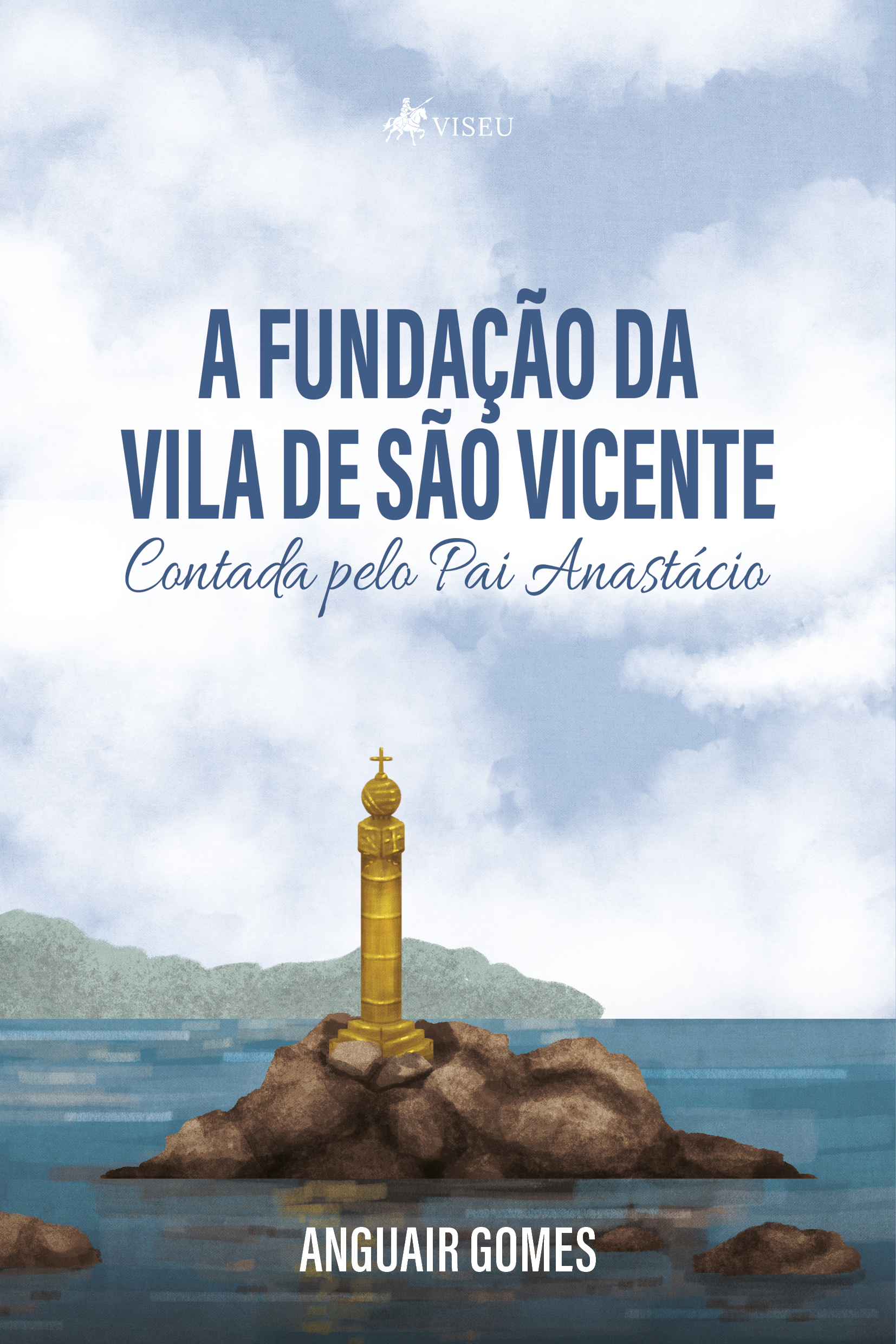 A fundação da Vila de São Vicente Contada pelo Pai Anastácio