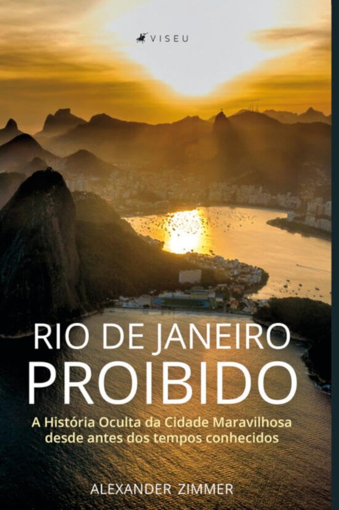 Rio de Janeiro Proibido: A História Oculta da Cidade Maravilhosa desde antes dos tempos conhecidos