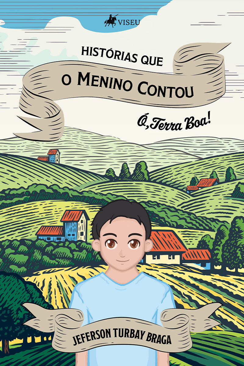 Histórias que o menino contou: Ó, Terra Boa!