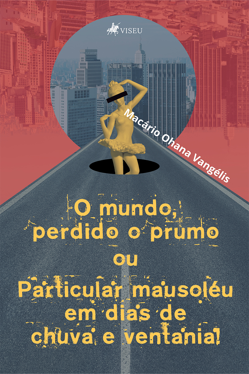 O Mundo, Perdido o Prumo ou Particular Mausoléu Em Dias De Chuva E Ventania!