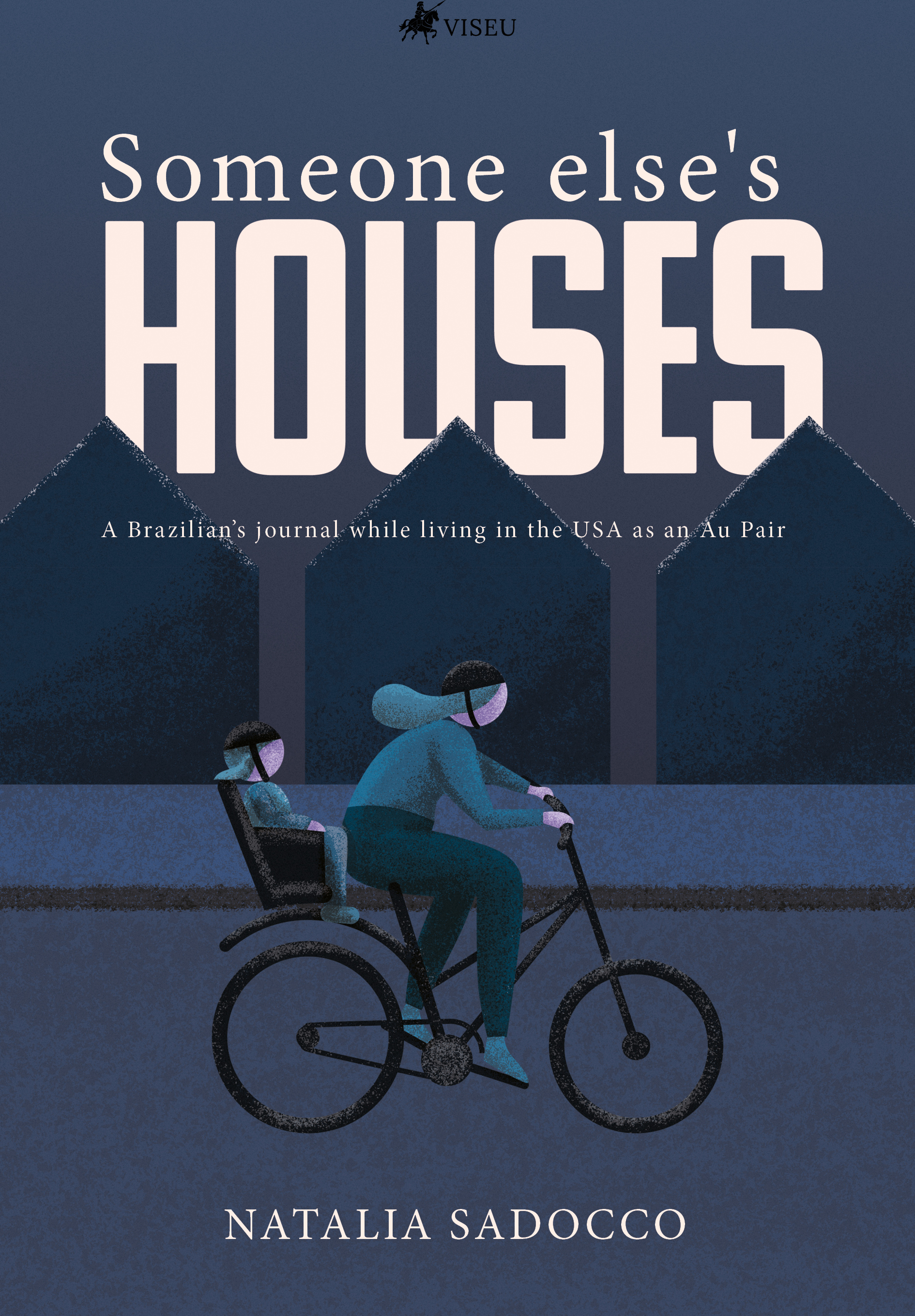 Someone else's houses: A Brazilian's journal while living in the USA as an Au Pair