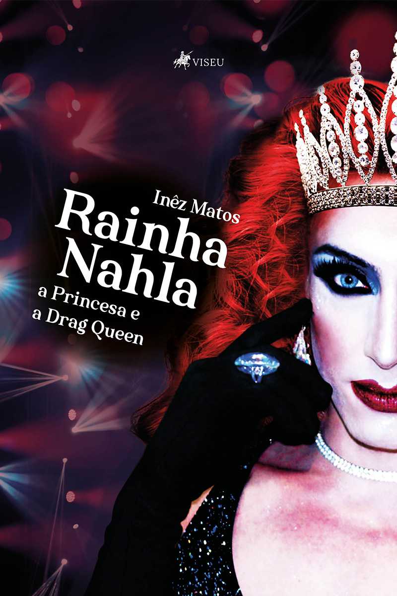 Rainha Nahla: a Princesa e a Drag Queen