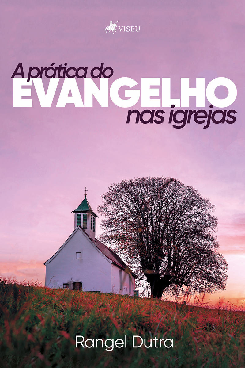 A prática do evangelho nas igrejas