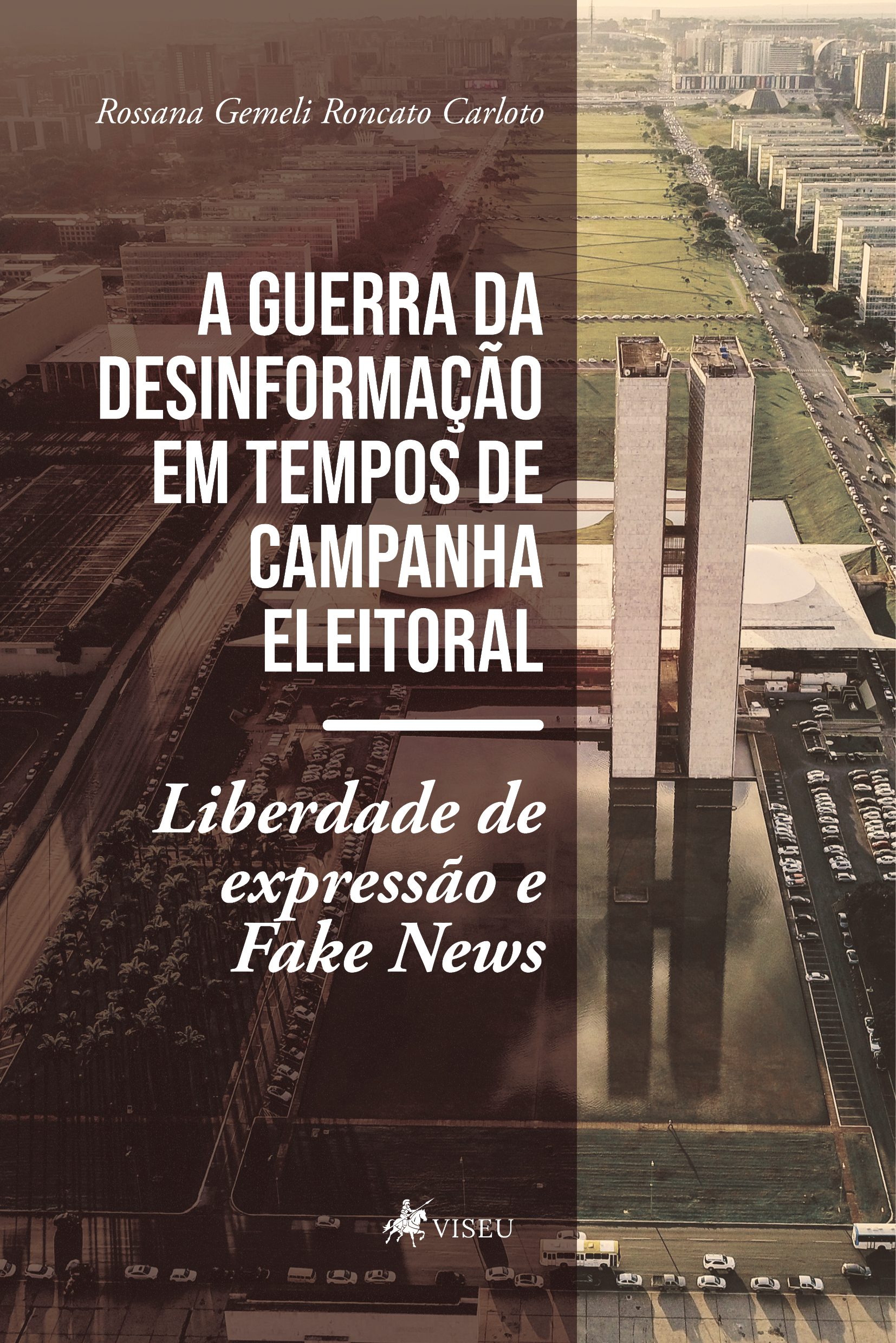 A guerra da desinformação em tempos de campanha eleitoral: liberdade de expressão e fake news